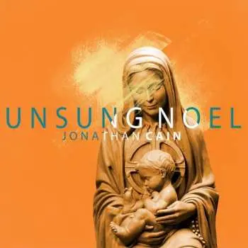 CD Jonathan Cain: Unsung Noel