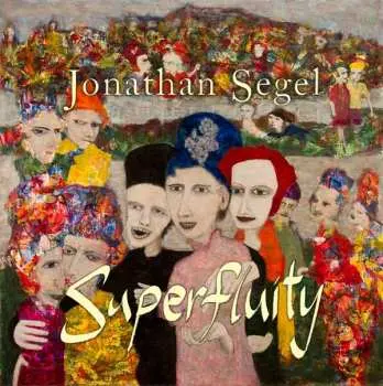 2CD Jonathan Segel: Superfluity