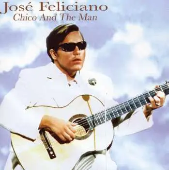 CD José Feliciano: Chico And The Man