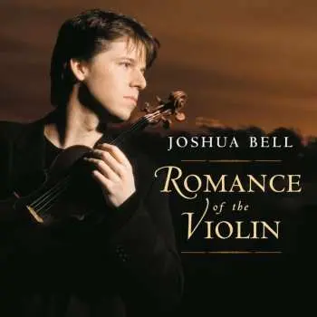 CD Joshua Bell: Romance Of The Violin