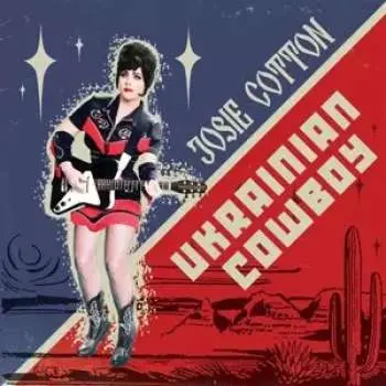 SP Josie Cotton: Ukrainian Cowboy CLR