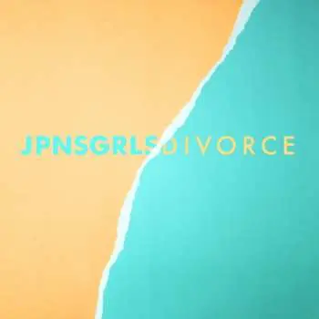 LP JPNSGRLS: Divorce