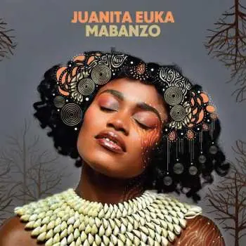 LP Juanita Euka: Mabanzo