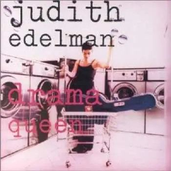 CD Judith Edelman: Drama Queen