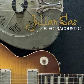 2CD Julian Sas: Electracoustic