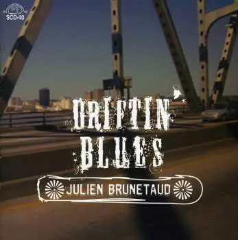 CD Julien Brunetaud: Driftin' Blues