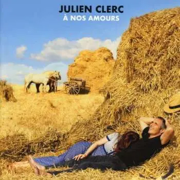 CD Julien Clerc: À Nos Amours