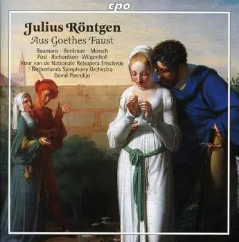 CD Julius Röntgen: Aus Goethe's Faust