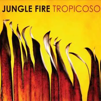 CD Jungle Fire: Tropicoso