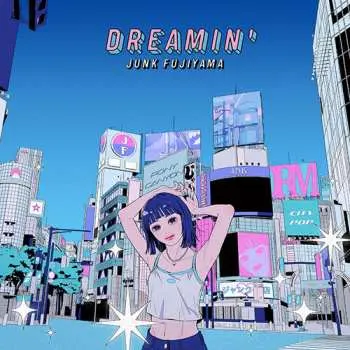 LP Junk Fujiyama: Dreamin' LTD