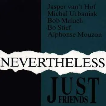 CD Just Friends: Nevertheless