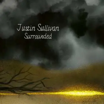 2LP Justin Sullivan: Surrounded