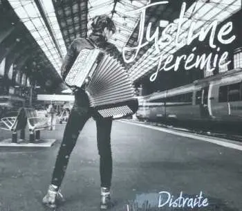 CD Justine Jérémie: Distraite