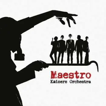 LP Kaizers Orchestra: Maestro LTD | CLR