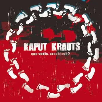 CD Kaput Krauts: Quo Vadis Arschloch