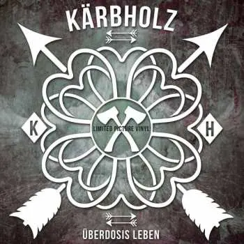 LP Kärbholz: Überdosis Leben LTD | PIC
