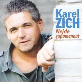 CD Karel Zich: Nejde Zapomenout