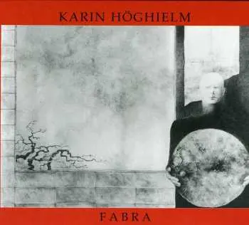CD Karin Höghielm: Fabra