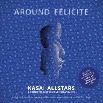 2CD Kasai Allstars: Around Félicité