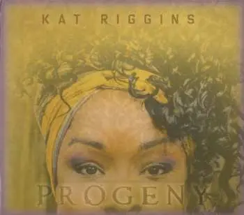 CD Kat Riggins: Progeny