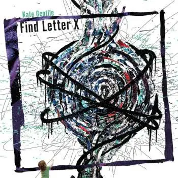 3CD Kate Gentile: Find Letter X