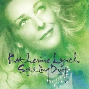 CD Katherine Lynch: Settling Dust
