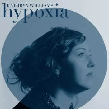 LP Kathryn Williams: Hypoxia
