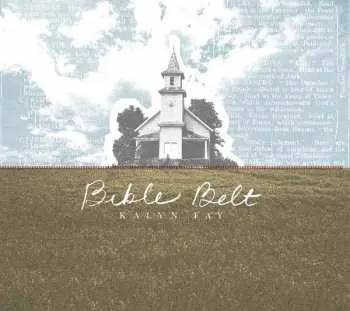 CD Kalyn Fay: Bible Belt