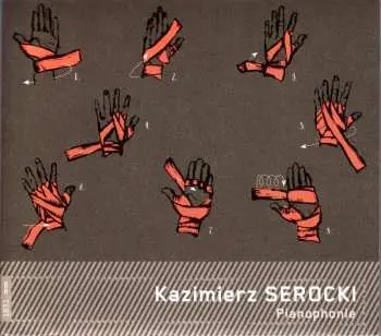 CD Kazimierz Serocki: Pianophonie
