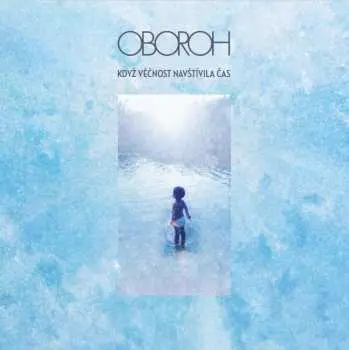 Když Věčnost navštívila čas - CD - Oboroh