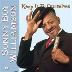 SACD Sonny Boy Williamson: Keep It To Ourselves