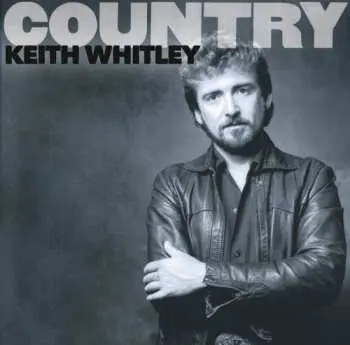 CD Keith Whitley: Country: Keith Whitley