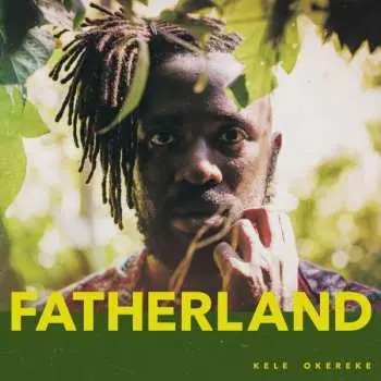 LP Kele Okereke: Fatherland