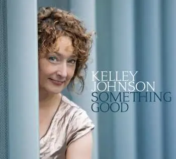 CD Kelley Johnson: Something Good