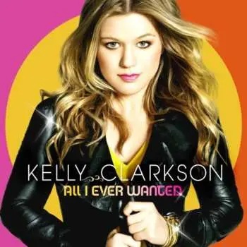 CD Kelly Clarkson: All I Ever Wanted