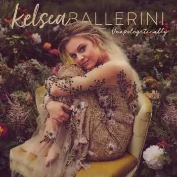 CD Kelsea Ballerini: Unapologetically