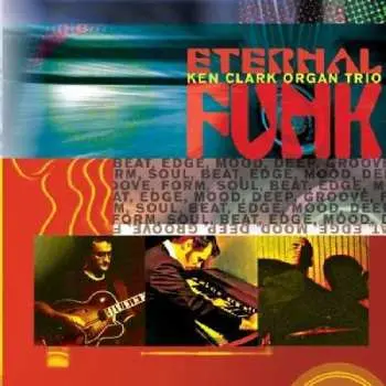 CD Ken Clark Organ Trio: Eternal Funk