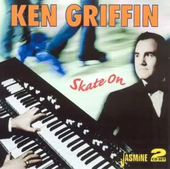2CD Ken Griffin: Skate On