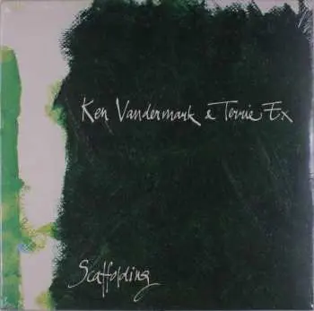LP Ken Vandermark: Scaffolding