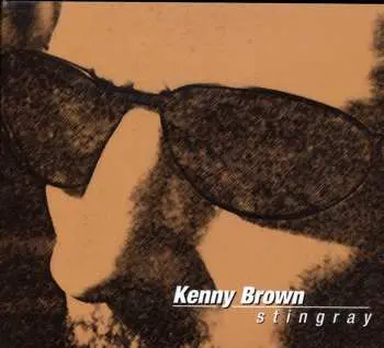 CD Kenny Brown: Stingray