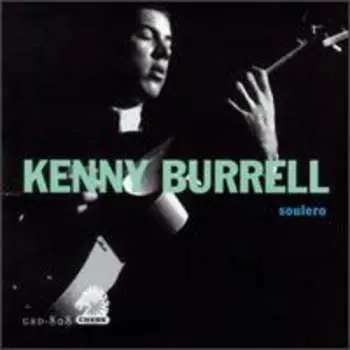 CD Kenny Burrell: Soulero