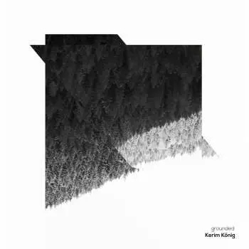LP Kerim König: Grounded