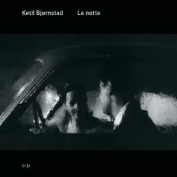 CD Ketil Bjørnstad: La Notte