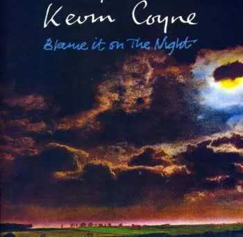 2CD Kevin Coyne: Blame It On The Night