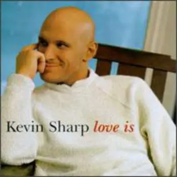 CD Kevin Sharp: Love Is