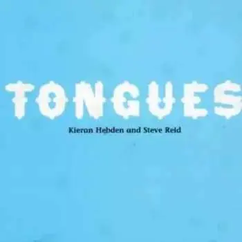CD Kieran Hebden: Tongues