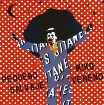 CD Kiko Veneno: Pequeño Salvaje