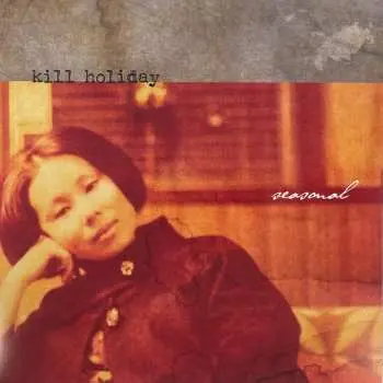 LP Kill Holiday: Seasonal