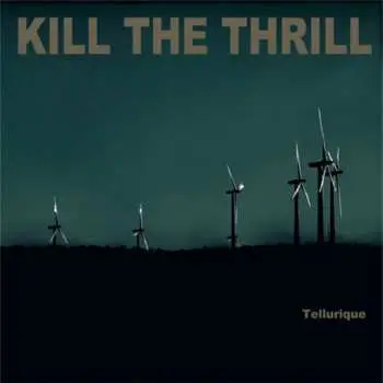 CD Kill The Thrill: Tellurique