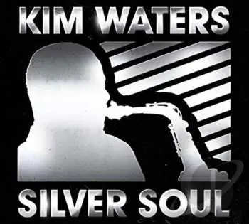 CD Kim Waters: Silver Soul
